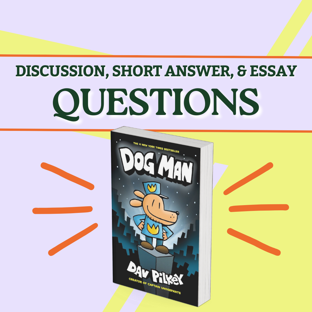 Dog Man Discussion, Short Answer, and Essay Questions | Graphic Novel Study