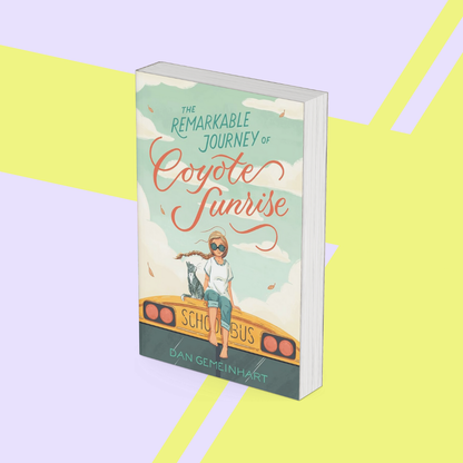 The Remarkable Journey of Coyote Sunrise by Dan Gemeinhart - Novel Study