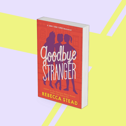 Goodbye, Stranger by Rebecca Stead - Novel Study