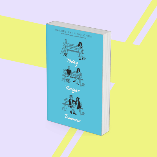 Today Tonight Tomorrow by Rachel Lynn Solomon - Novel Study