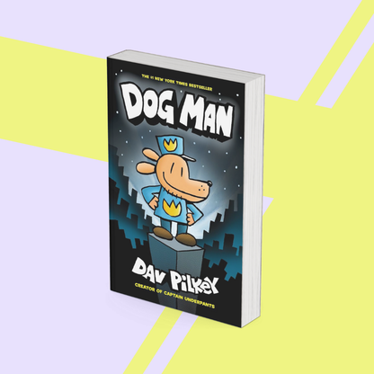 Dog Man (series) by Dav Pilkey - Novel Study