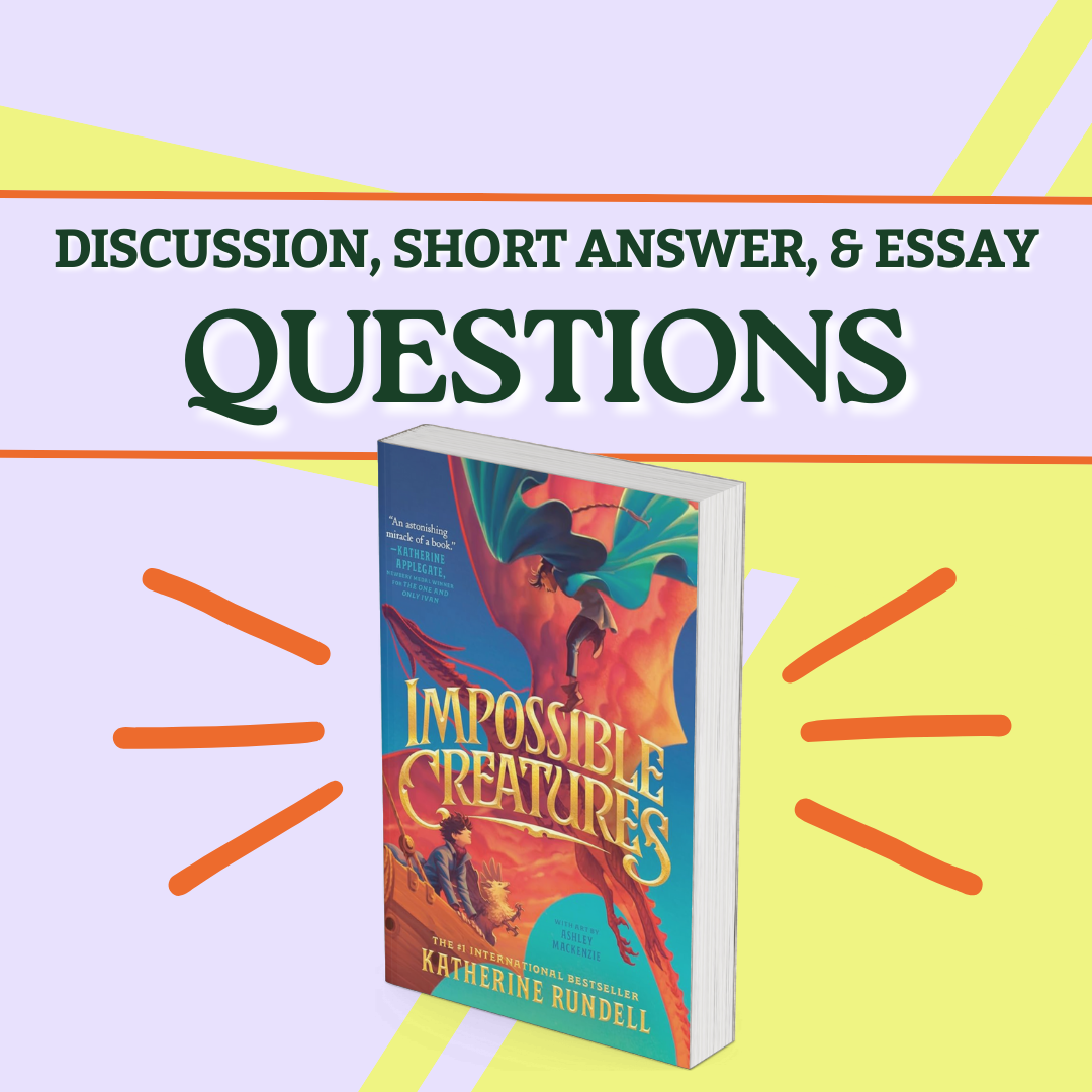 Impossible Creatures - Discussion, Short Answer, Essay Questions