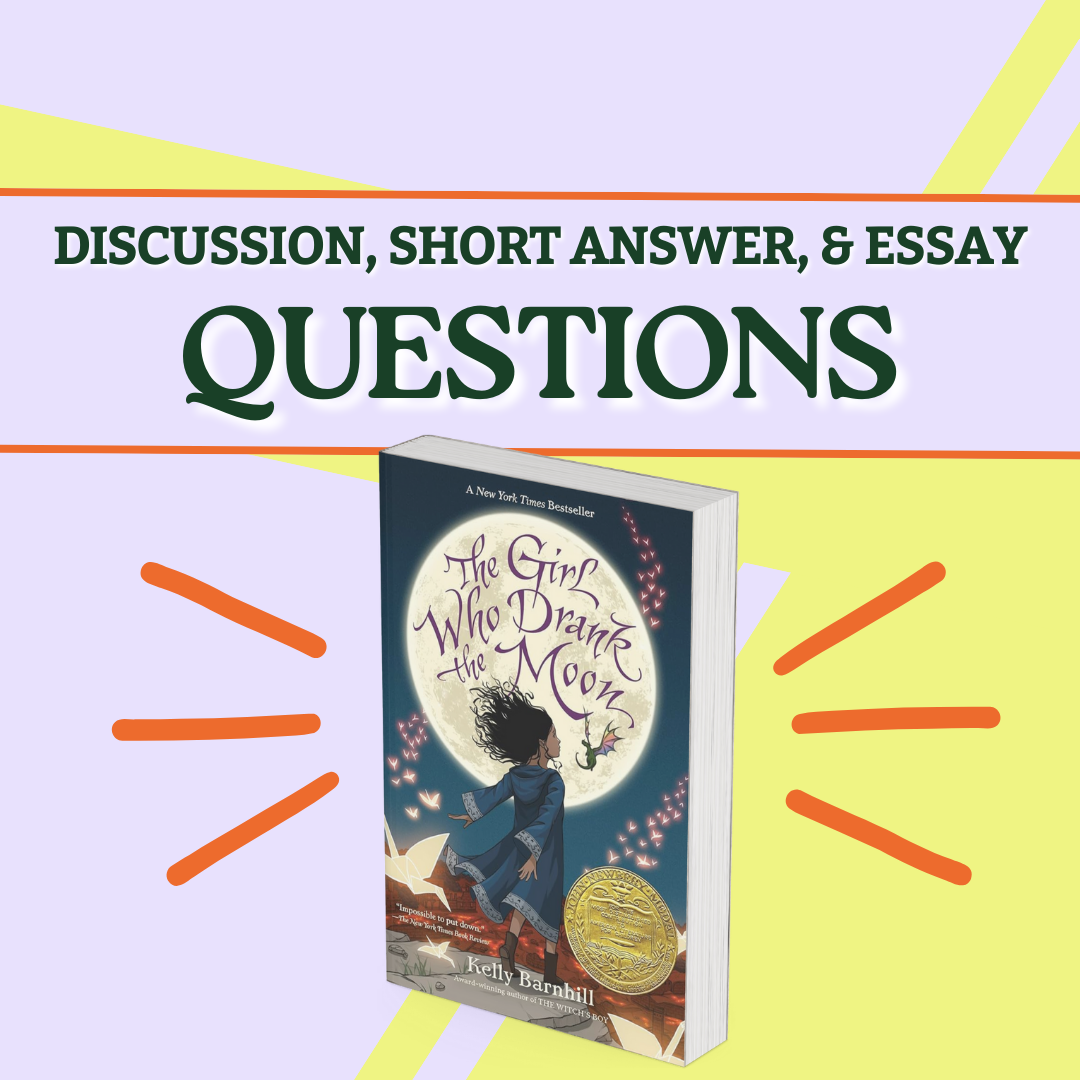 The Girl Who Drank The Moon Discussion, Essay, and Short Answer Questions