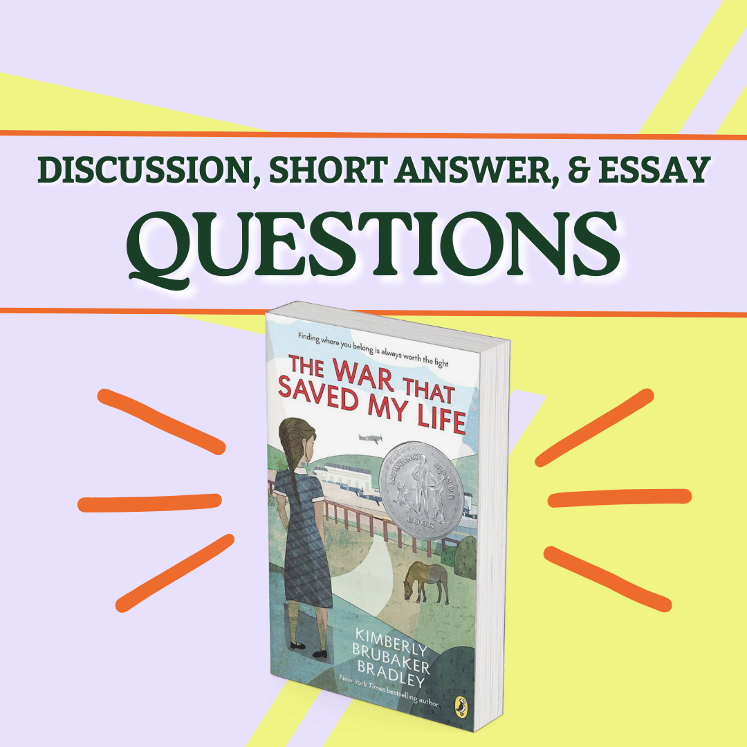 The War That Saved My Life – Discussion, Short Answer, and Essay Questions